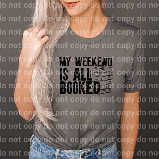 My Weekend Is All Booked Dream Print or Sublimation Print
