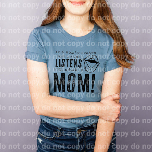 If A Woman Speaks And No One Listens Her Name Is Mom Dream Print or Sublimation Print