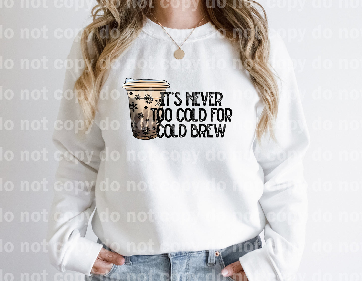It's Never Too Cold For Cold Brew Full Color/One Color Dream Print or Sublimation Print