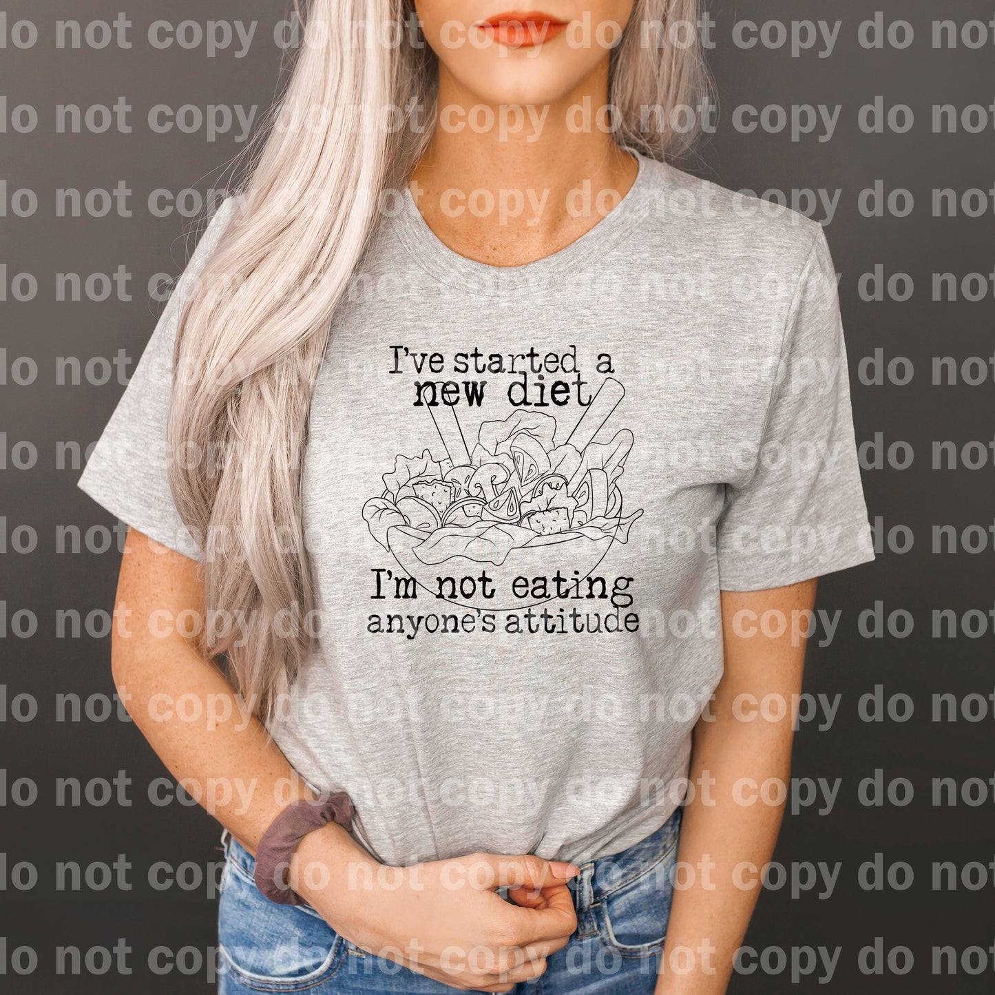 I Started A New Diet I'm Not Eating Anyone's Attitude Dream Print or Sublimation Print