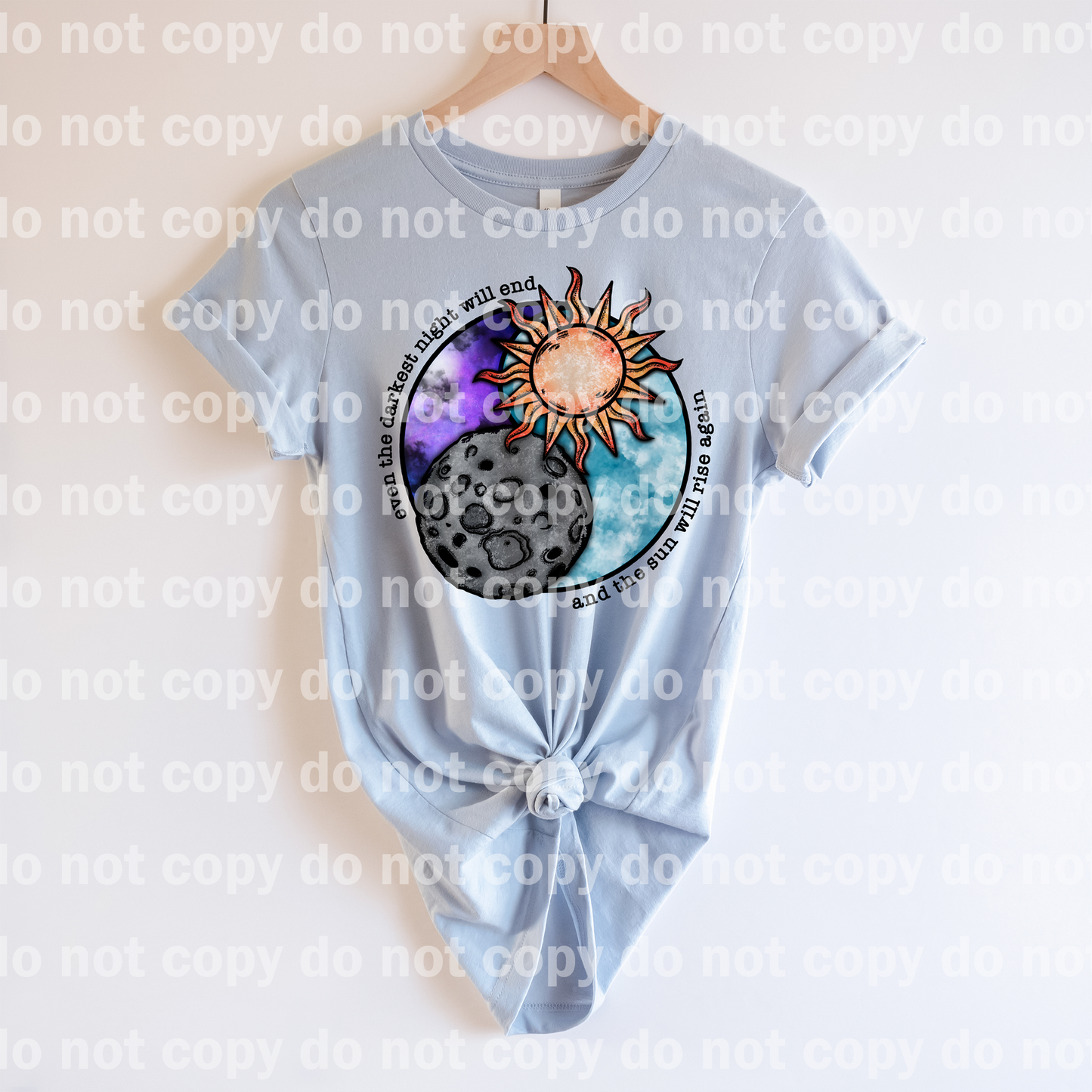 Even The Darkest Night Will End And The Sun Will Rise Again Full Color/One Color Dream Print or Sublimation Print