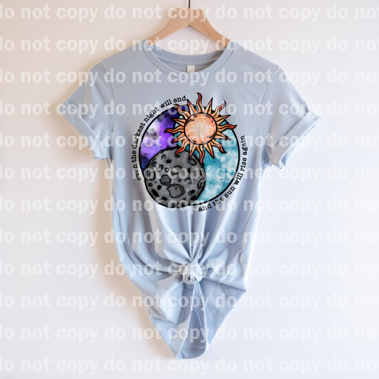 Even The Darkest Night Will End And The Sun Will Rise Again Full Color/One Color Dream Print or Sublimation Print