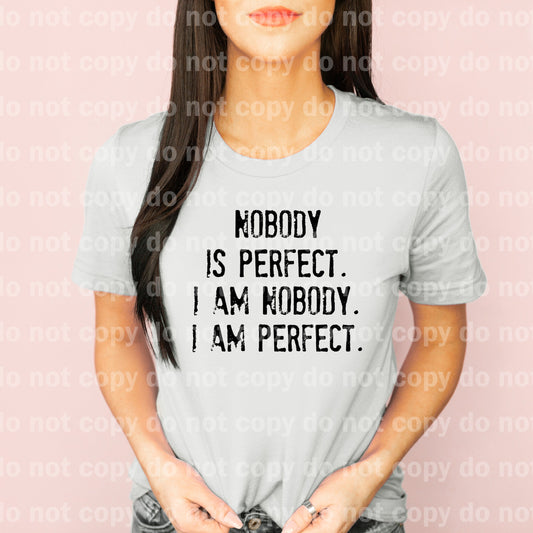 Nobody Is Perfect I Am Nobody I Am Perfect Dream Print or Sublimation Print