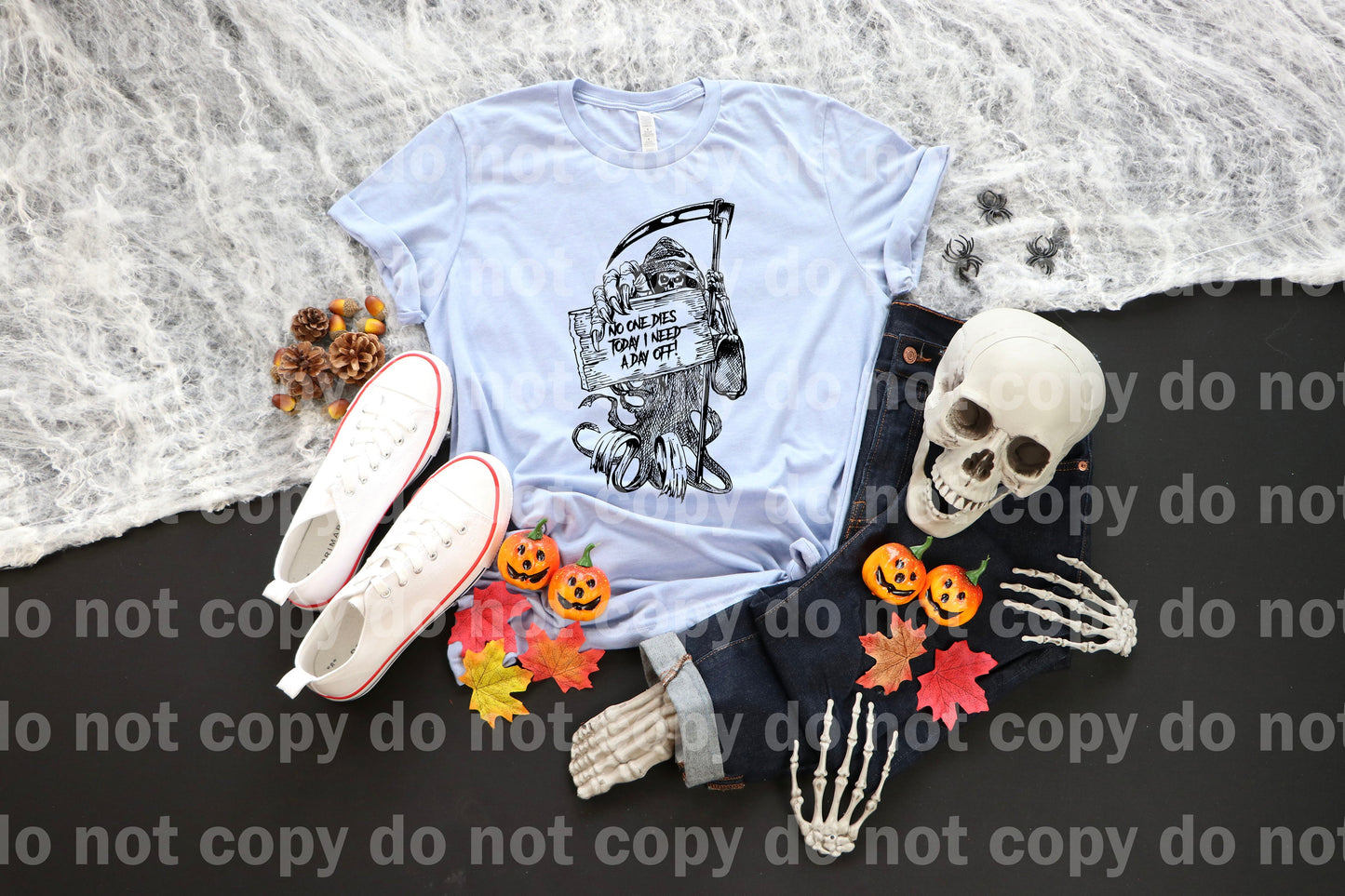 No One Dies Today I Need A Day Off Dream Print or Sublimation Print