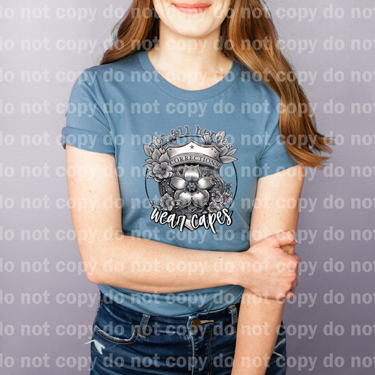 Not All Heroes Wear Capes Corrections Dream Print or Sublimation Print