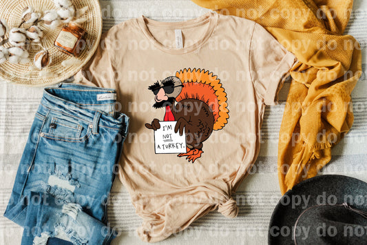 I'm Not A Turkey Dream Print or Sublimation Print