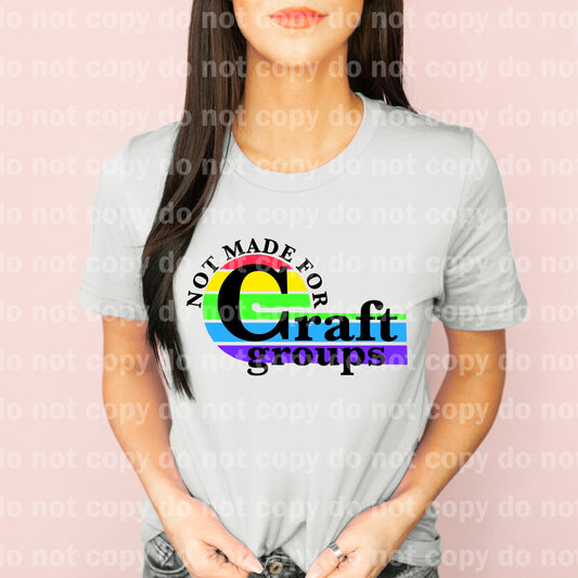 Not Made For Craft Groups Dream Print or Sublimation Print