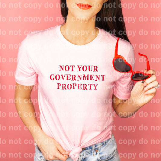 Not Your Government Property Dream Print or Sublimation Print