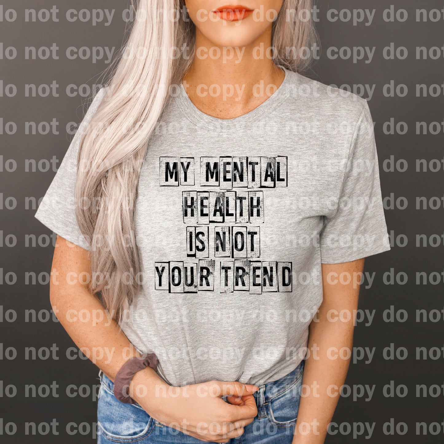 My Mental Health Is Not Your Trend Distressed Dream Print or Sublimation Print