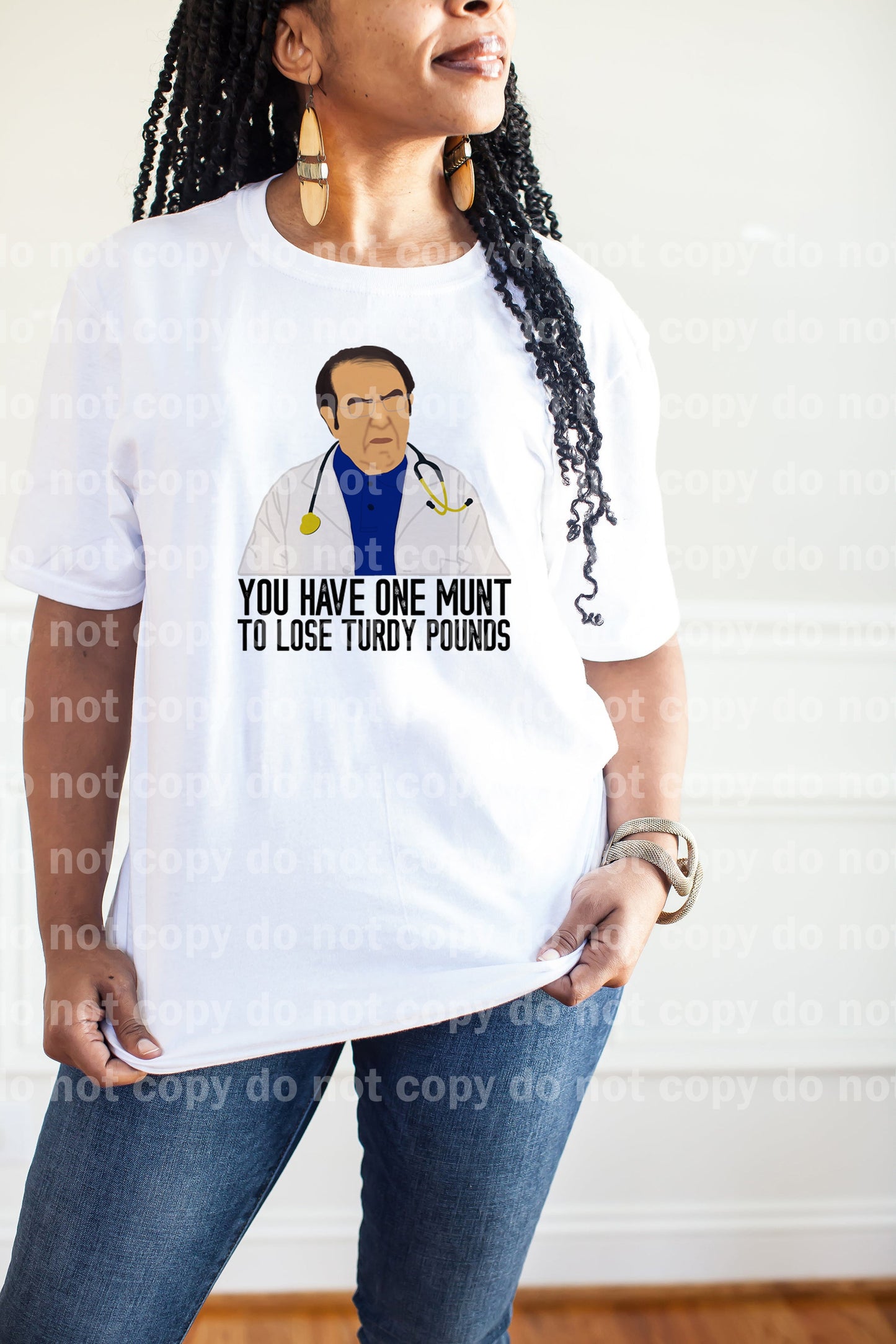 You Have One Munt To Lose Turdy Pounds Dream Print or Sublimation Print