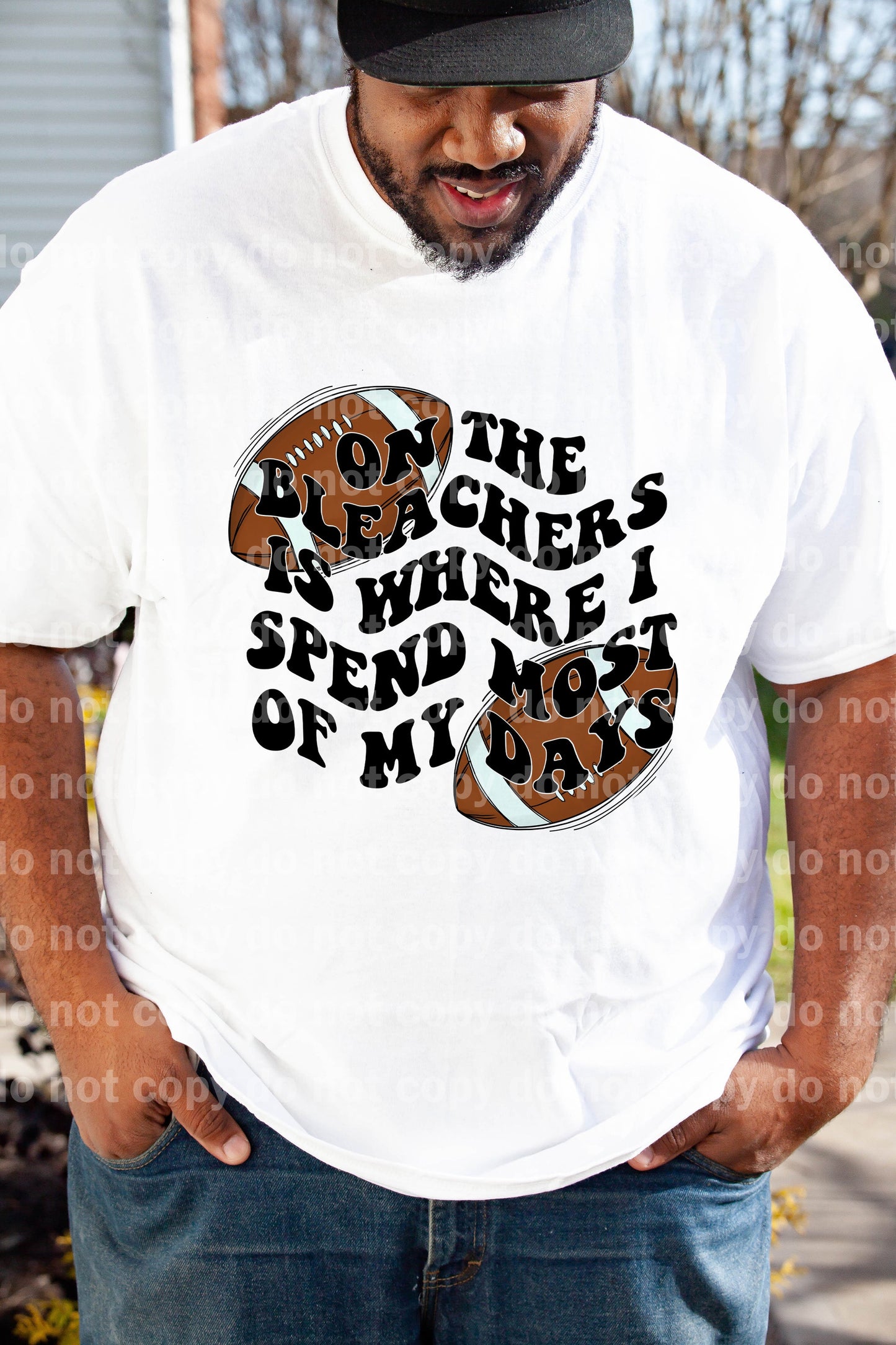 On The Bleachers Is Where I Spend Most Of My Days Football Dream Print or Sublimation Print