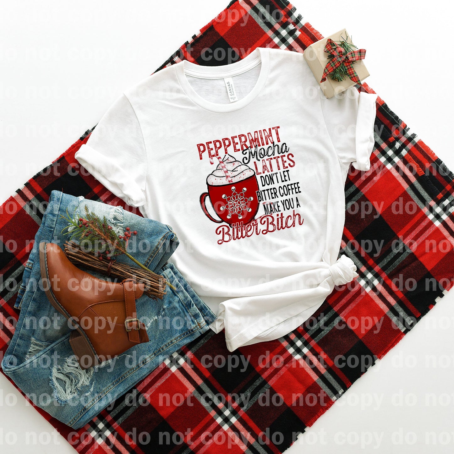 Peppermint Mocha Lattes Don't Let Bitter Coffee Make You A Bitter Bitch Dream Print or Sublimation Print