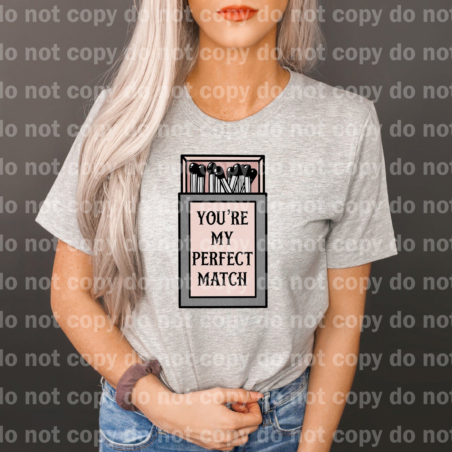 You're My Perfect Match Full Color/One Color Dream Print or Sublimation Print