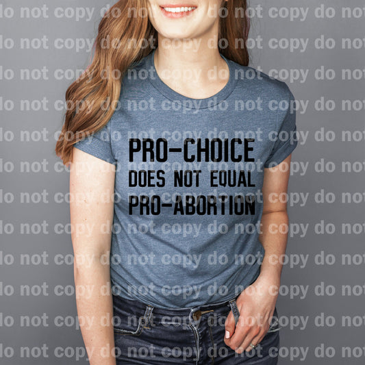 Pro Choice Does Not Equal Pro Abortion Dream Print or Sublimation Print