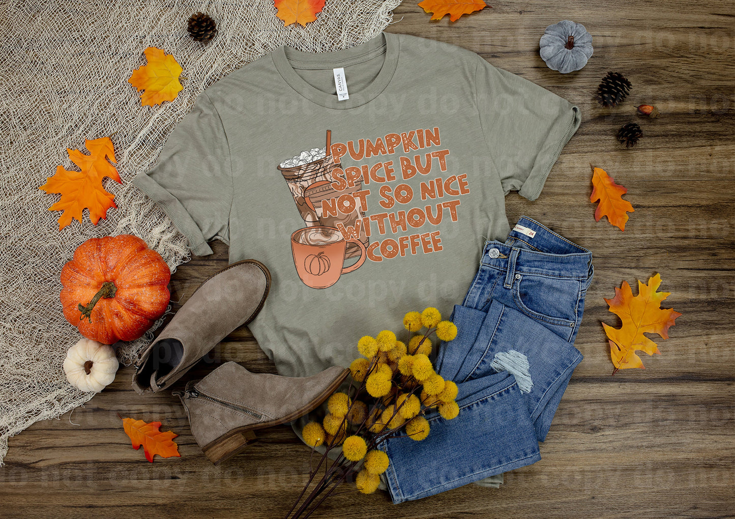 Pumpkin Spice But Not So Nice Without Coffee Dream Print or Sublimation Print