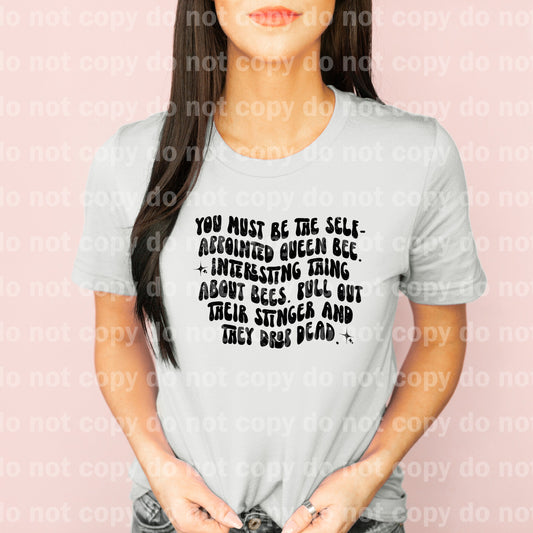 You Must Be The Self Appointed Queen Bee Distressed Black/White Dream Print or Sublimation Print