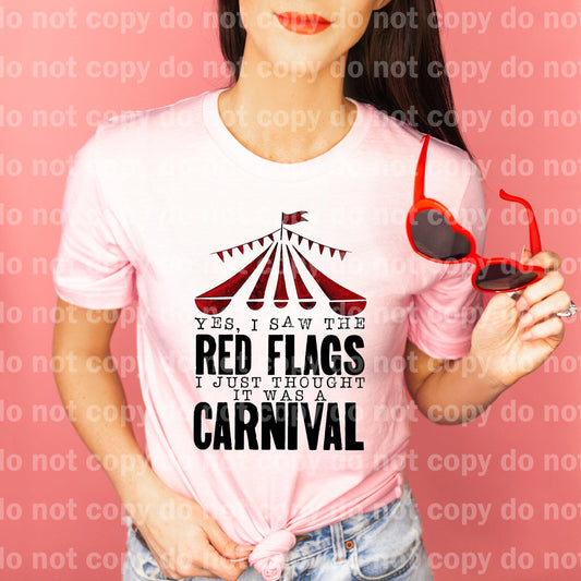 Yes I Saw The Red Flags I Just Thought It Was A Carnival Full Color/One Color Dream Print or Sublimation Print