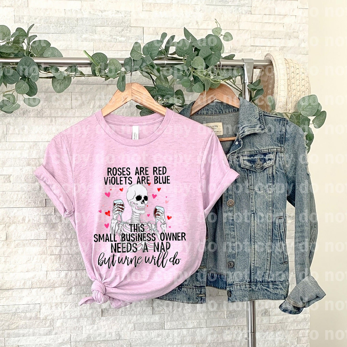 Roses are Red Violets are Blue This Small Business Owner Needs A Nap But Wine Will Do Dream print transfer