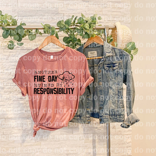 Another Fine Day Ruined By Responsibility Black/White Dream Print or Sublimation Print