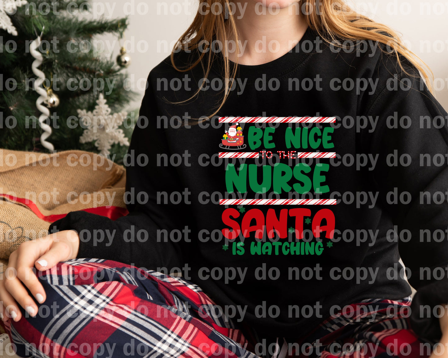 Be Nice To The Nurse Santa Is Watching Dream Print or Sublimation Print