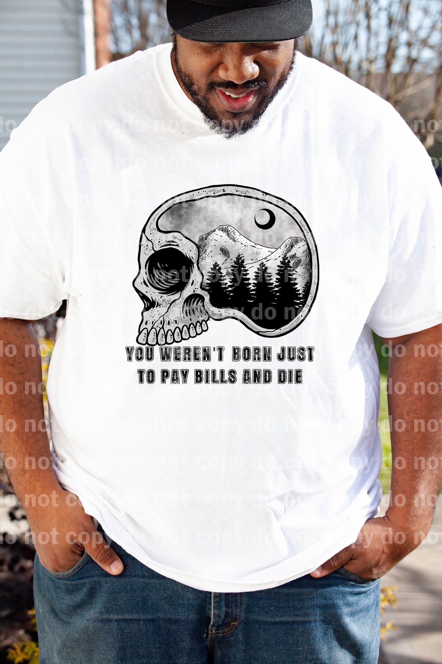 You Weren't Born Just To Pay Bills And Die Dream Print or Sublimation Print