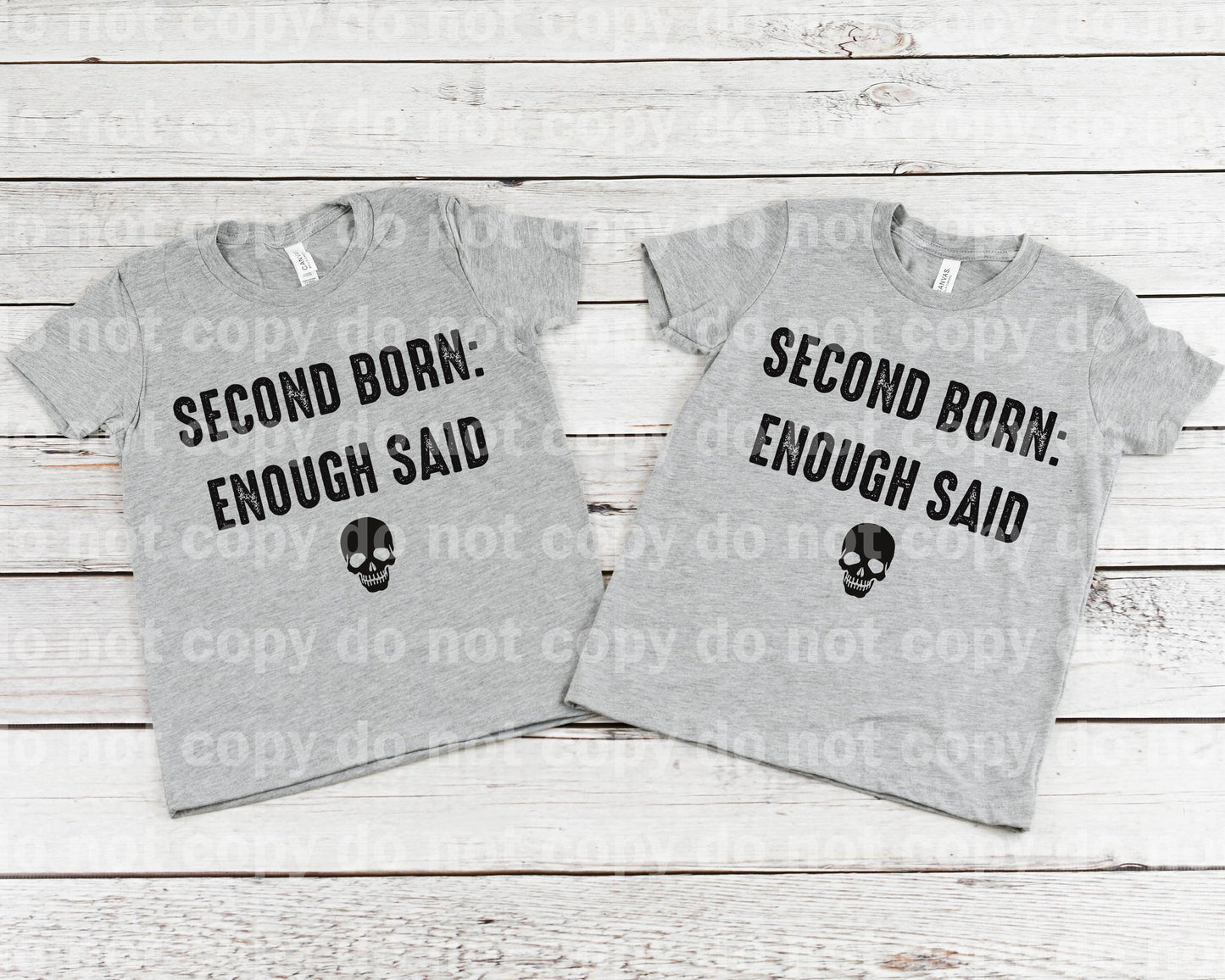 Second Born Enough Said Dream Print or Sublimation Print