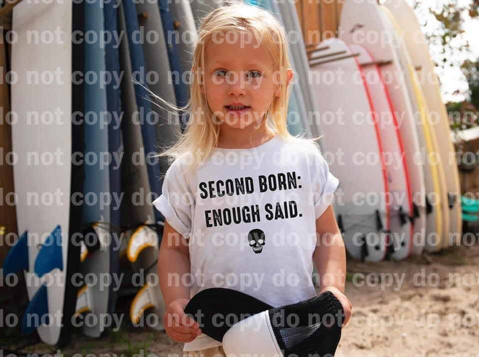 Second Born Enough Said Dream Print or Sublimation Print