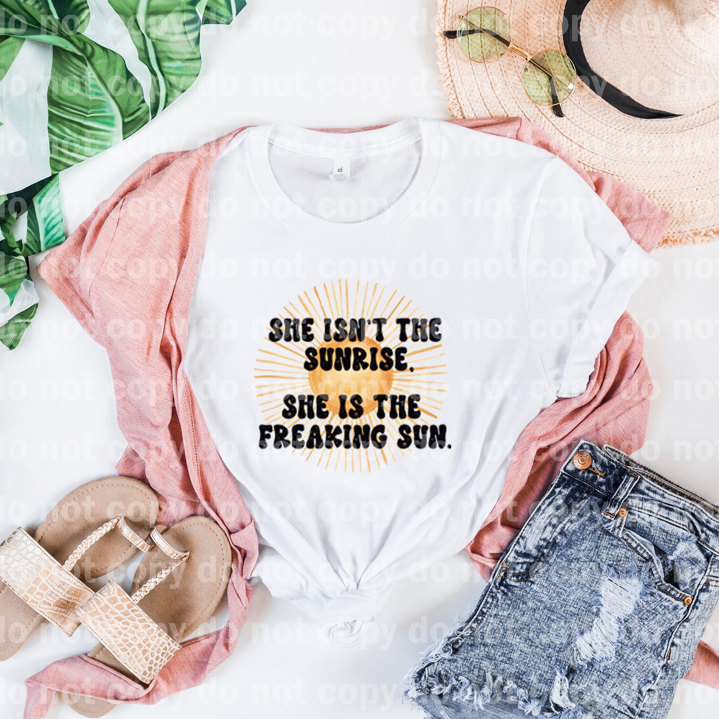 She Isn't The Sunrise She Is The Freaking Sun Dream Print or Sublimation Print