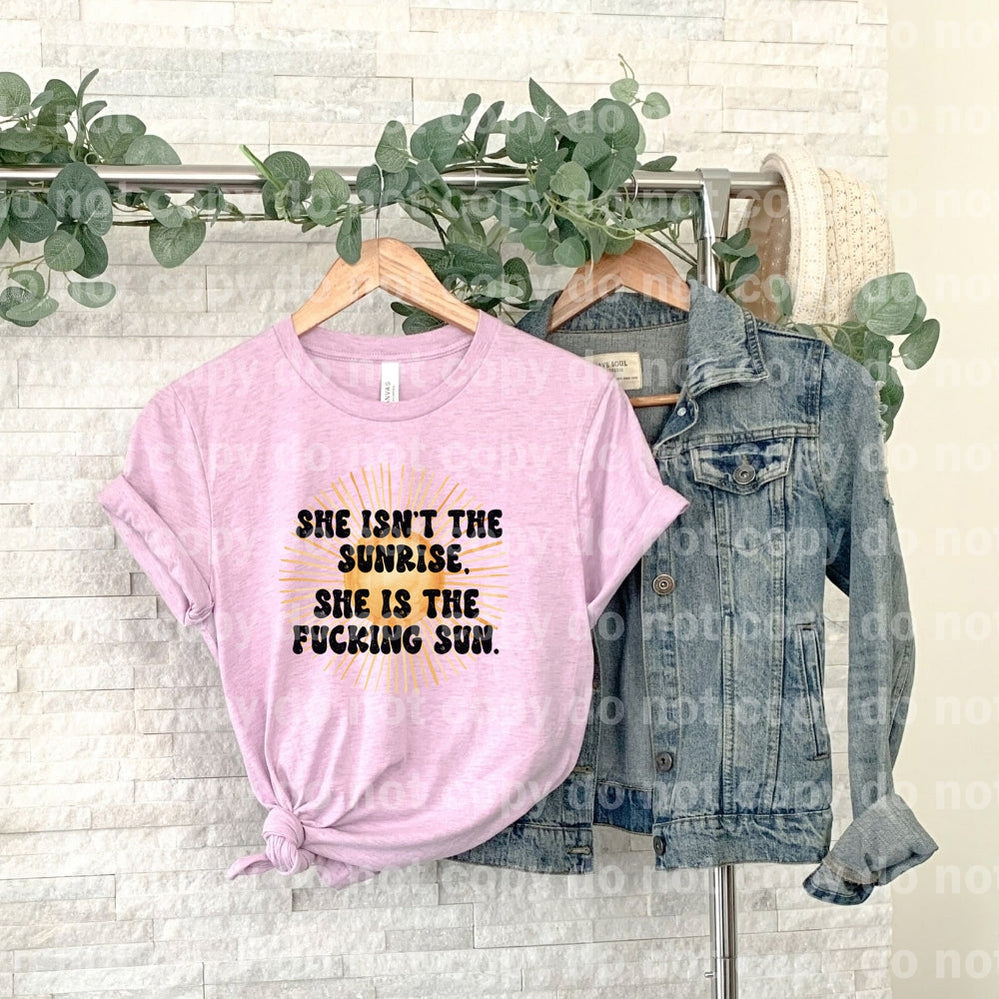 She Isn't The Sunrise She Is The Fucking Sun Dream Print or Sublimation Print