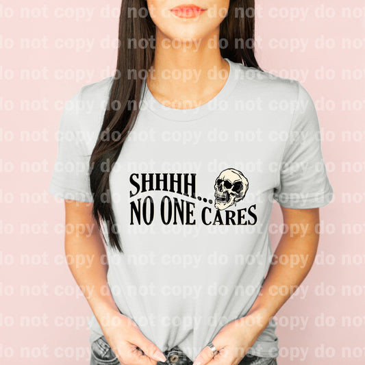 Shhhh No One Cares Dream Print or Sublimation Print