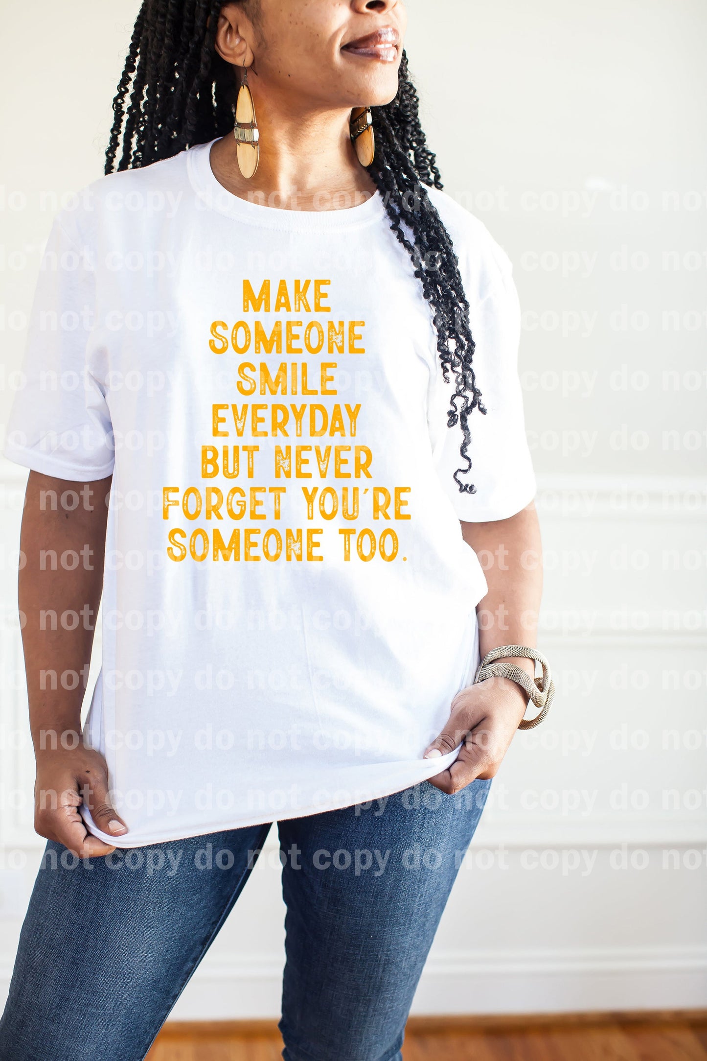 Make Someone Smile Everyday But Never Forget You're Someone Too Distressed Dream Print or Sublimation Print