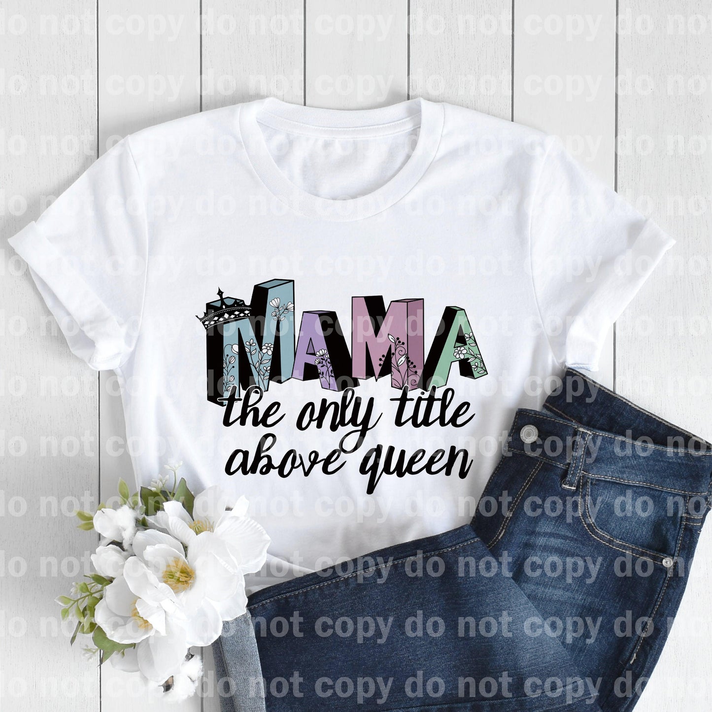 Mama The Only Title Above Queen Dream Print or Sublimation Print