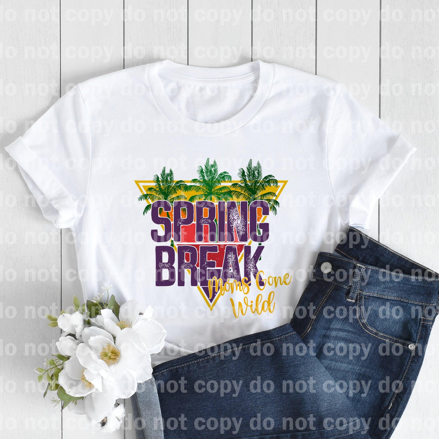 Spring Break Moms Gone Wild Dream Print or Sublimation Print