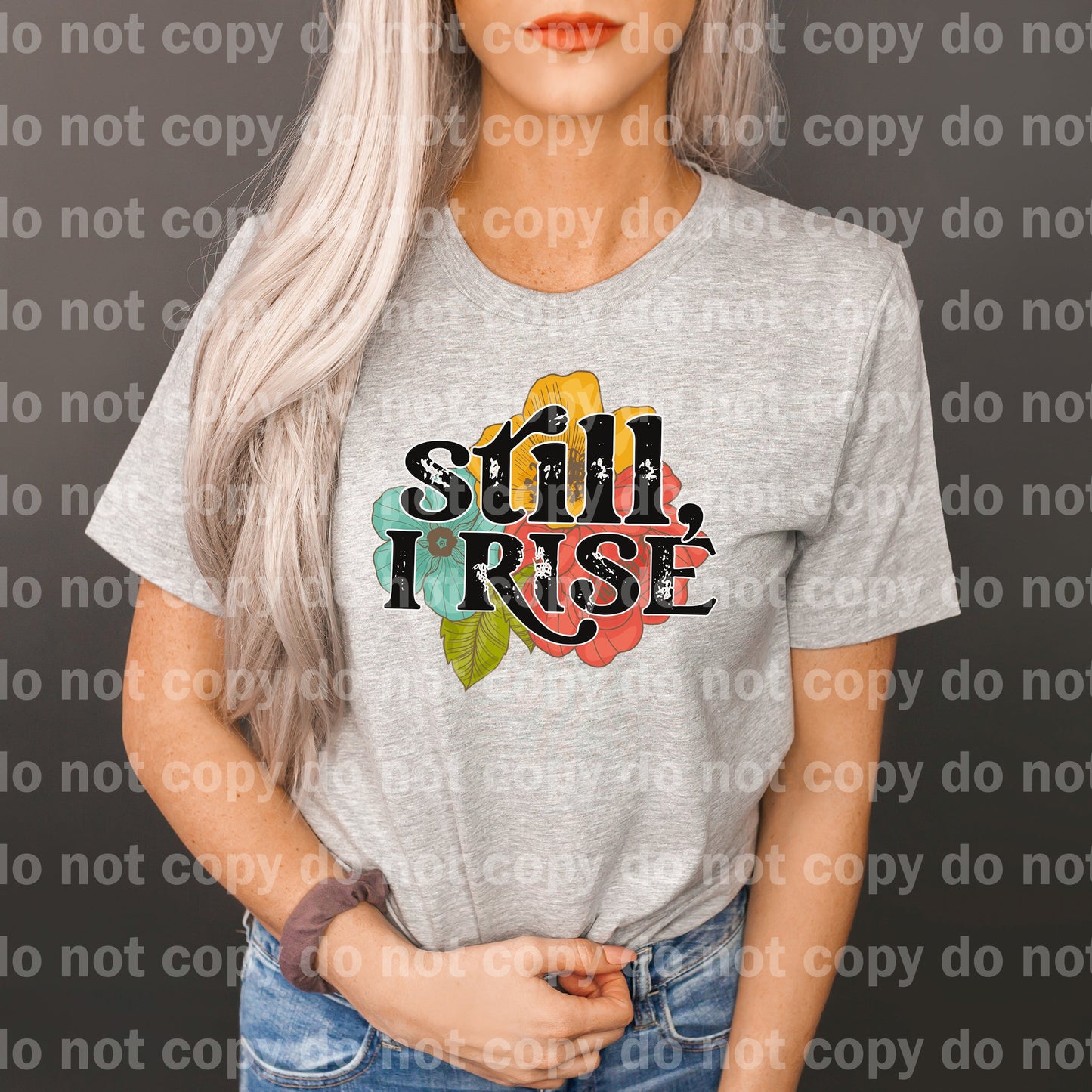 Still I Rise Floral Distressed Dream Print or Sublimation Print