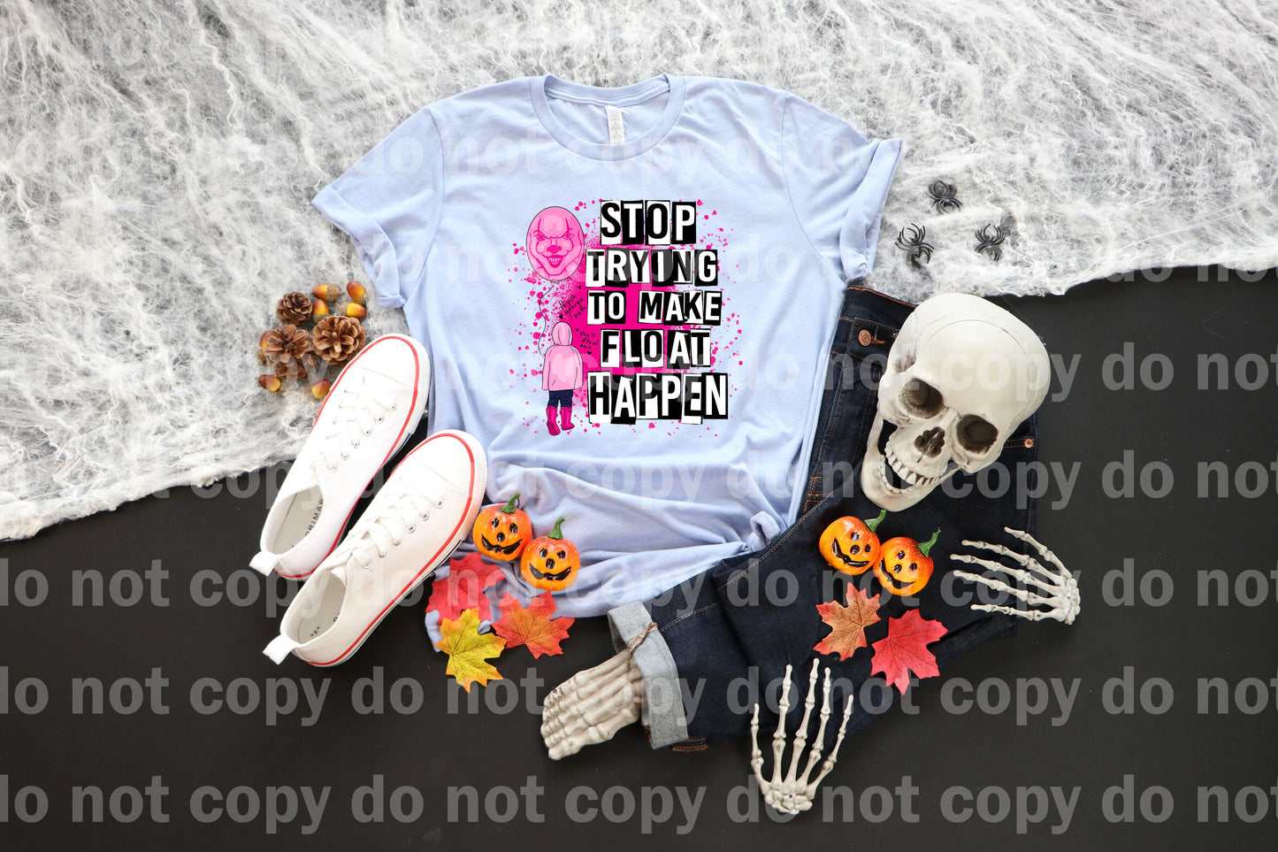Stop Trying To Make Float Happen Dream Print or Sublimation Print