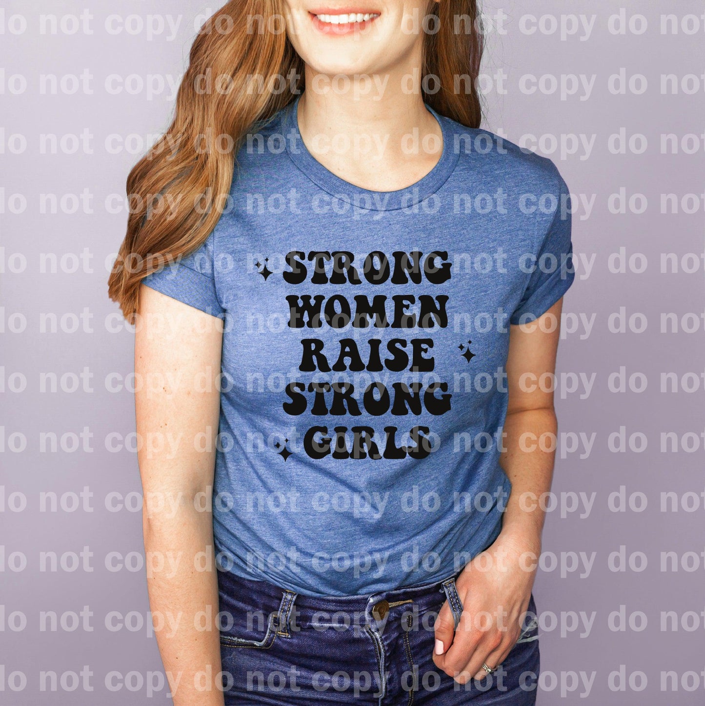 Strong Women Raise Strong Girls Typography Dream Print or Sublimation Print