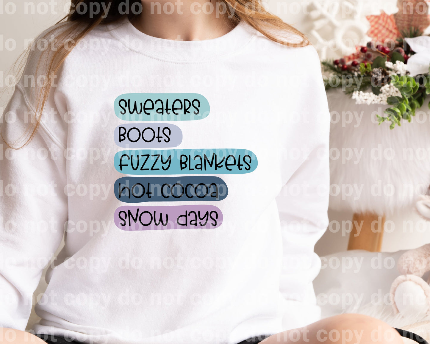 Sweaters Boots Fuzzy Blankets Hot Cocoa Snow Days Dream Print or Sublimation Print