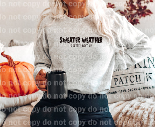 Sweater Weather Is Better Weather Dream Print or Sublimation Print