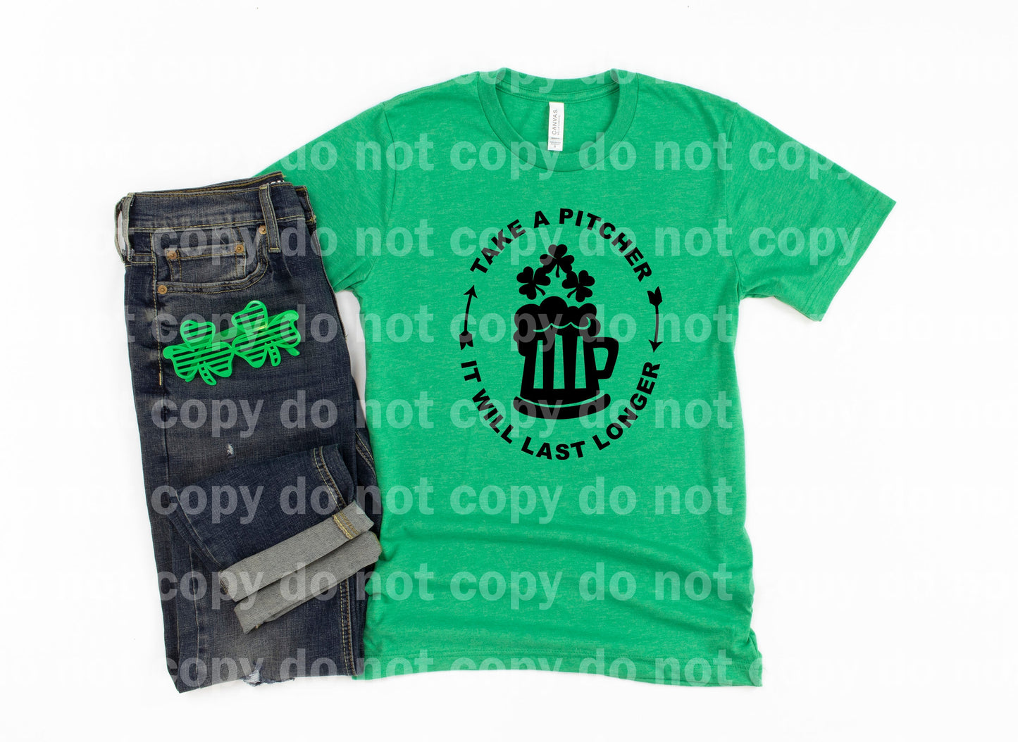 Take a Pitcher it Will Last Longer St. Patricks Day Dream Print or Sublimation Print