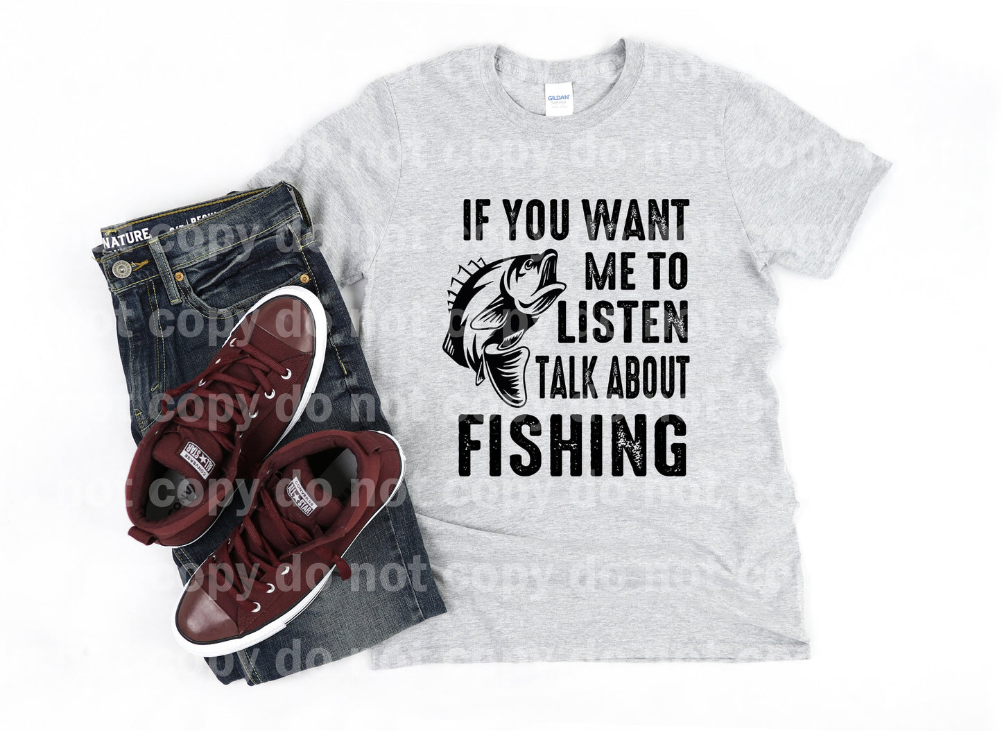 If You Want Me To Listen Talk About Fishing Dream Print or Sublimation Print
