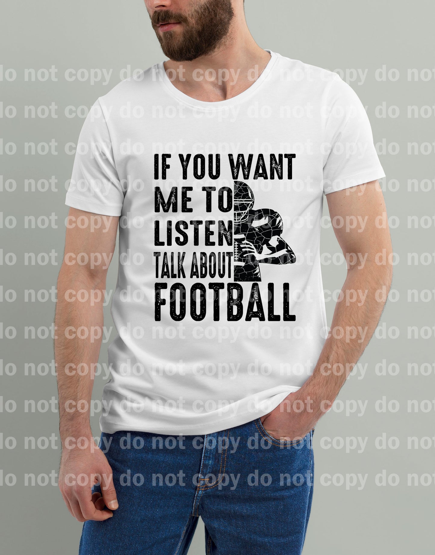 If You Want Me To Listen Talk About Football Dream Print or Sublimation Print