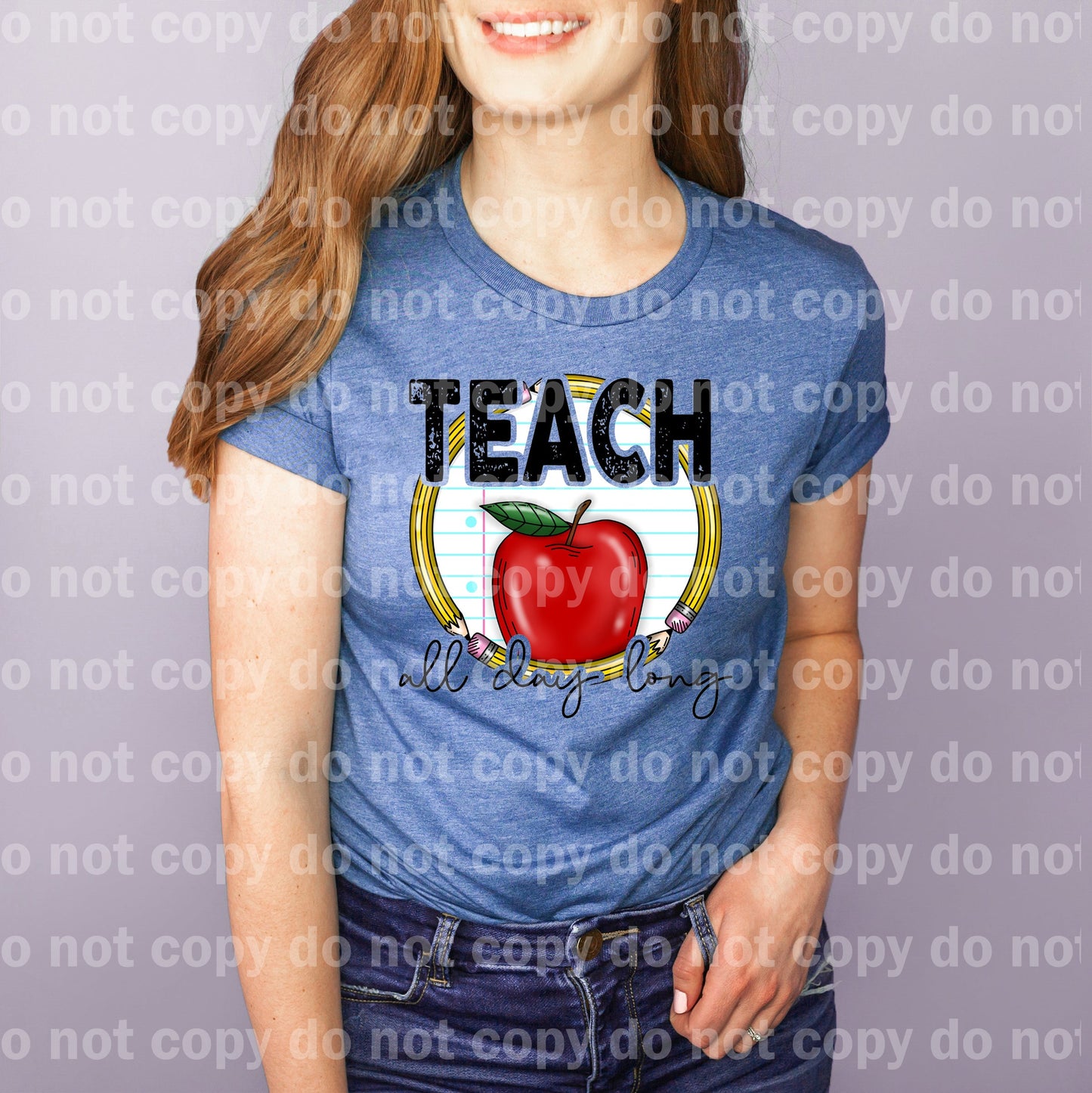 Teach All Day Long Dream Print or Sublimation Print