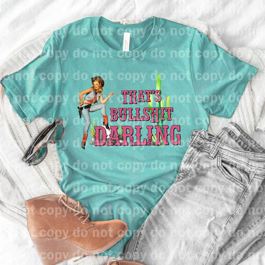 That's Bullshit Darling Cowgirl Dream print transfer