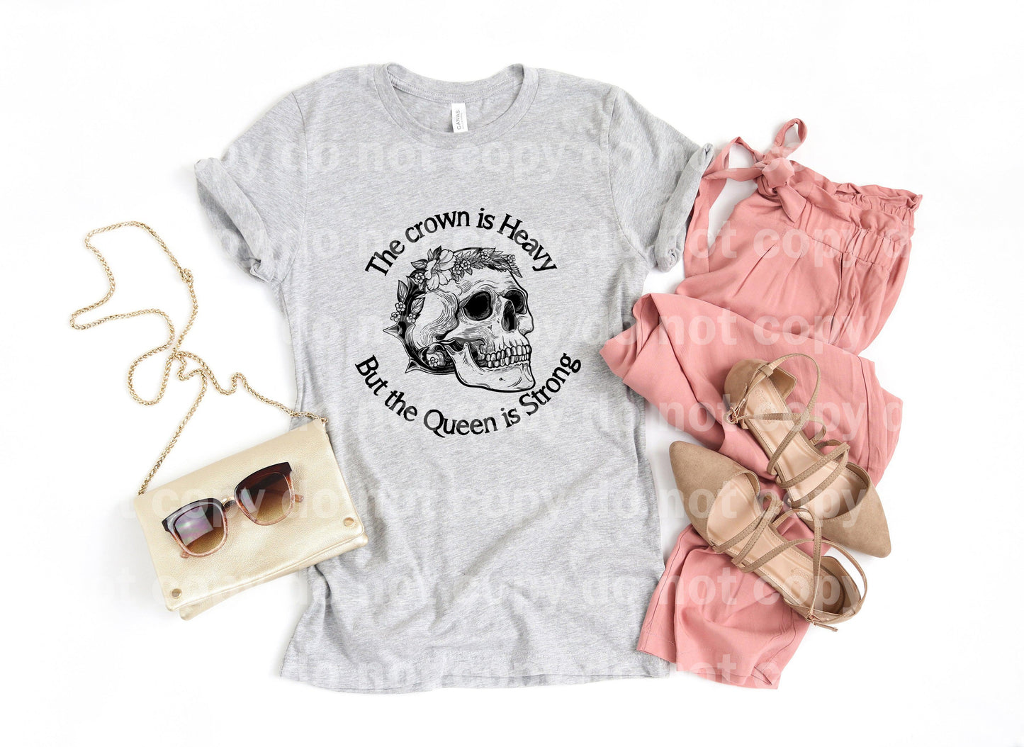 The Crown Is Heavy But The Queen Is Strong Skull Black or White Dream Print or Sublimation