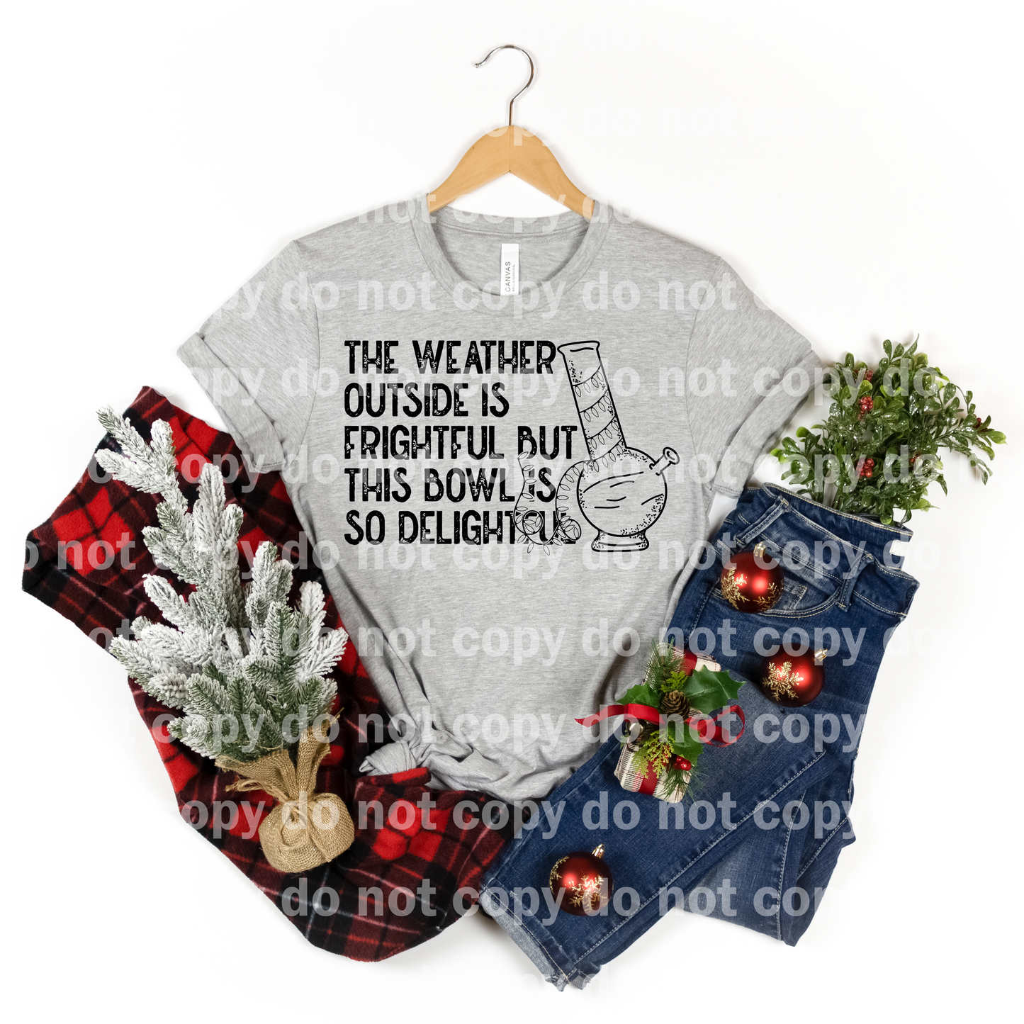 The Weather Outside Is Frightful But This Bowl Is Delightful Full Color/One Color Dream Print or Sublimation Print