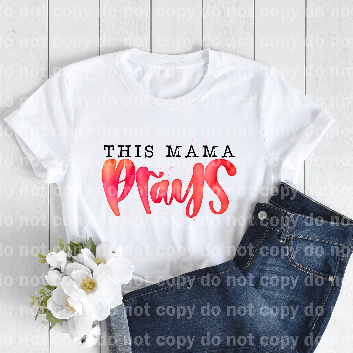 This Mama Prays Typography Dream Print or Sublimation Print