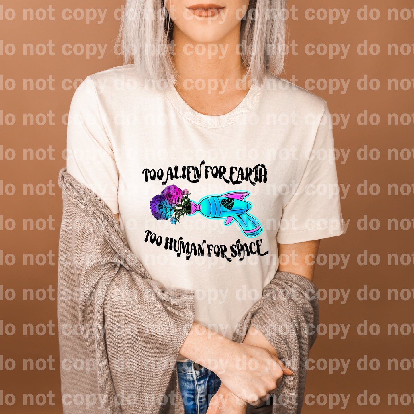 Too Alien For Earth Too Human For Space Dream Print or Sublimation Print