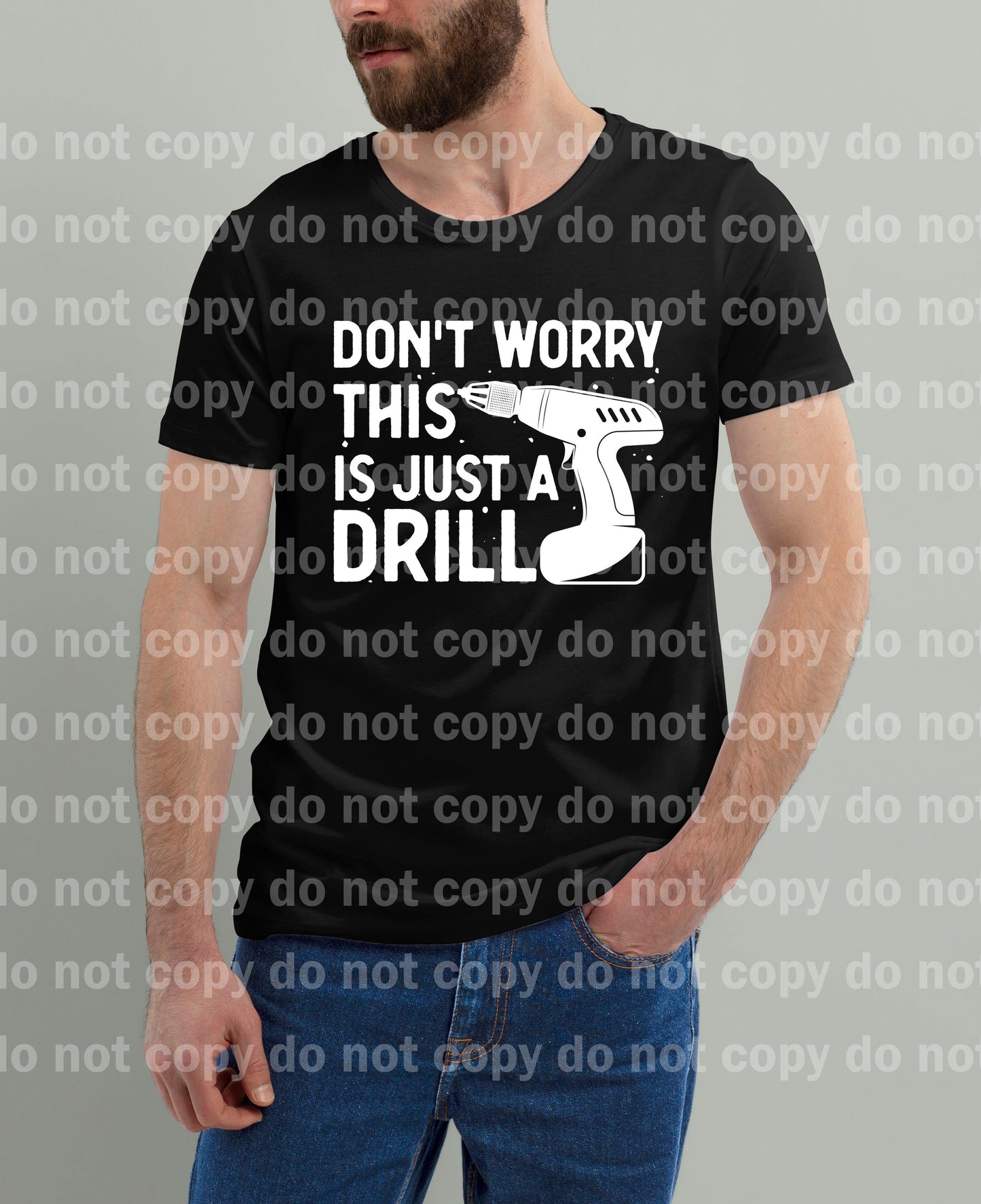 Don't Worry This Is Just A Drill Black/White Dream Print or Sublimation Print