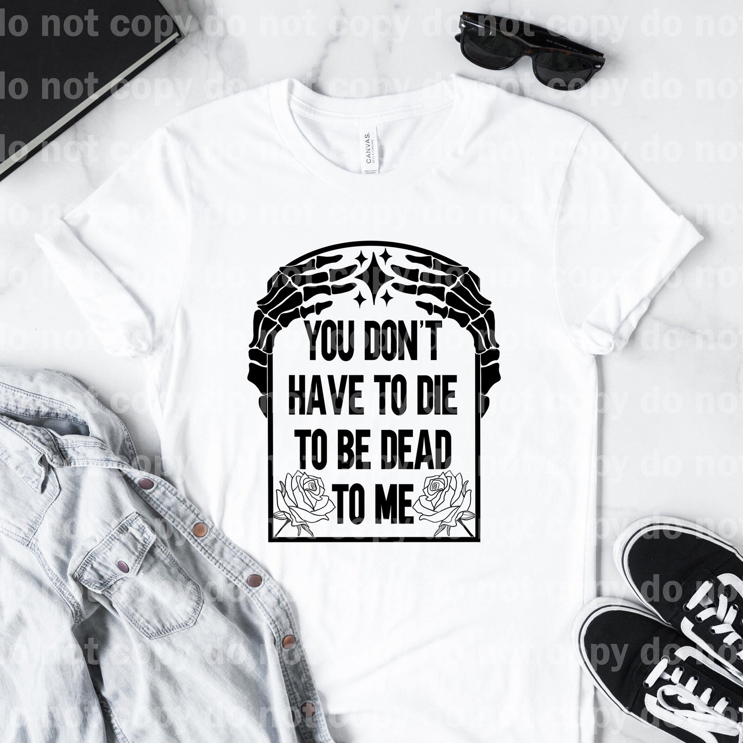 You Don't Have To Die To Be Dead To Me Skellie Hands Dream Print or Sublimation Print