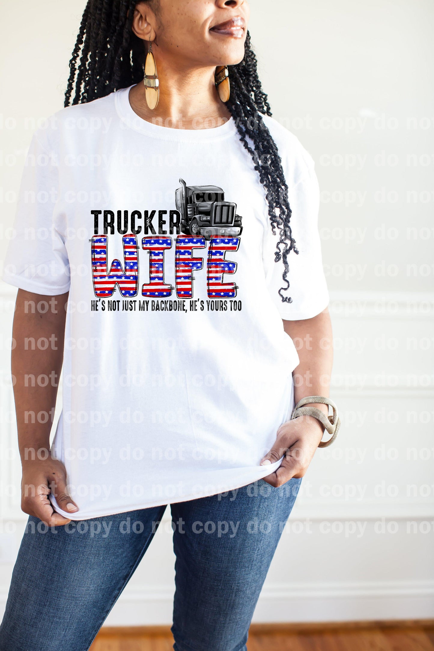 Trucker Wife He's Just My Backbone, He's yours too  Dream Print or Sublimation Print